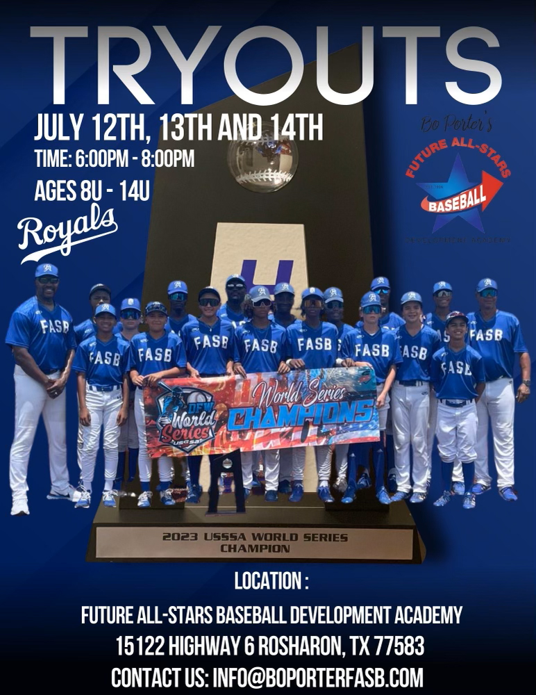 FASB Royals Ages (8U14U) Tryouts Bo Porter's Future AllStars Baseball